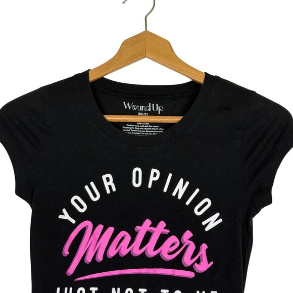 Wound Up Graphic Tee Your Opinion Matters Just Not To Me XS Black Fitted Stretch - Picture 3 of 7